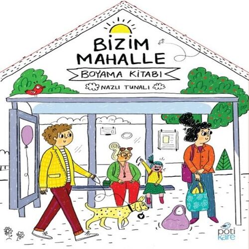 Bizim Mahalle - Boyama Kitabı Bizim Mahalle - Boyama Kitabı