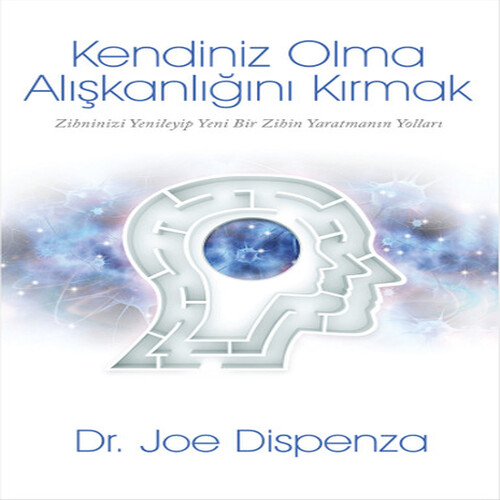 Kendiniz Olma Alışkanlığını Kırmak Kendiniz Olma Alışkanlığını Kırmak