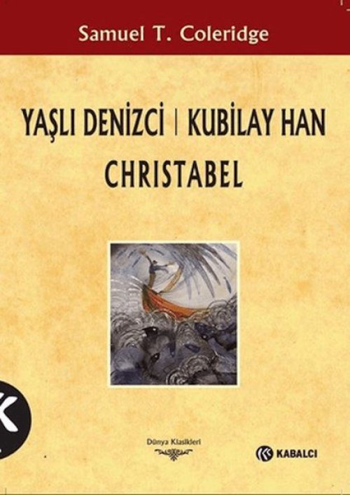 Yaşlı Denizci: Kubilay Han Christabel Yaşlı Denizci: Kubilay Han Christabel
