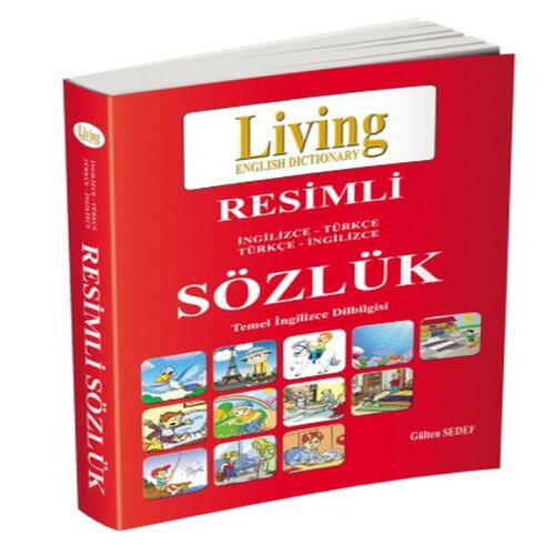 Living Resimli İngilizce-Türkçe Türkçe-İngilizce Sözlük Living Resimli İngilizce-Türkçe Türkçe-İngilizce Sözlük