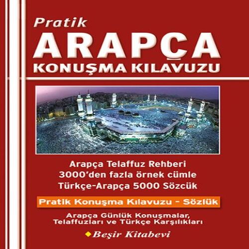 Pratik Arapça Konuşma Kılavuzu Pratik Arapça Konuşma Kılavuzu