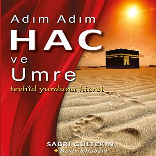 Adım Adım Hac ve Umre Adım Adım Hac ve Umre