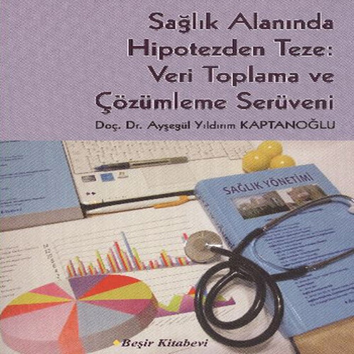 Sağlık Alanında Hipotezden Teze Sağlık Alanında Hipotezden Teze
