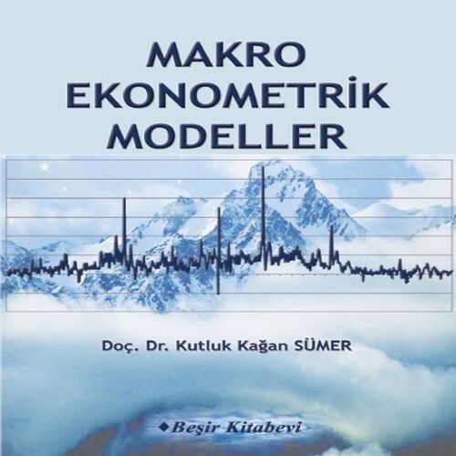 Makro Ekonometrik Modeller Makro Ekonometrik Modeller