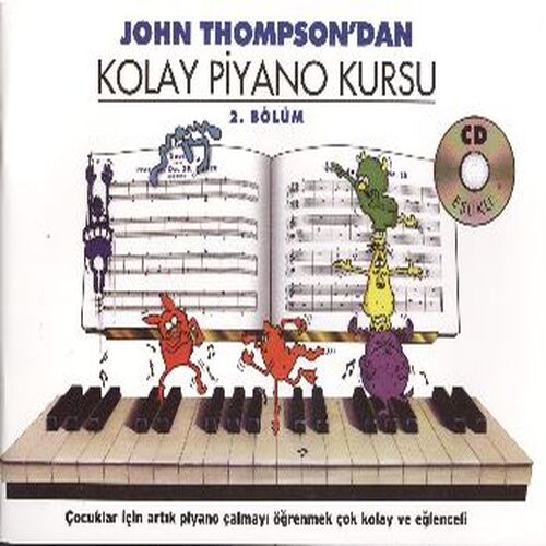 John Thompson'dan Kolay Piyano Kursu 2.Bölüm John Thompson'dan Kolay Piyano Kursu 2.Bölüm