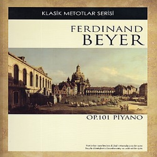 Klasik Metotlar Serisi - Ferdinand Beyer OP. 101 Klasik Metotlar Serisi - Ferdinand Beyer OP. 101