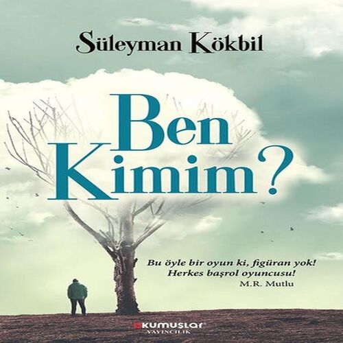 Ben Kimim? Ben Kimim?
