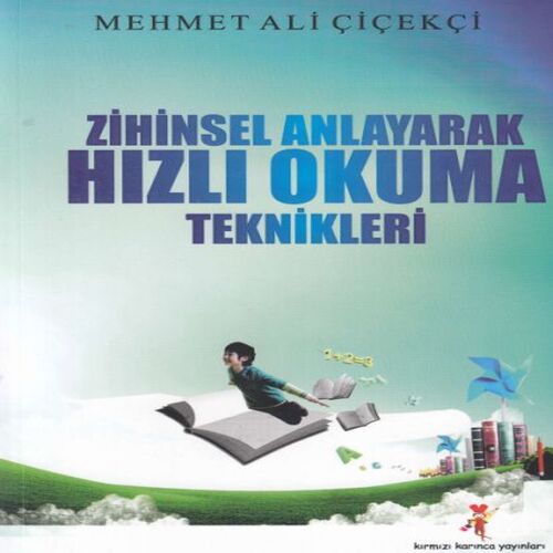 Zihinsel Anlayarak Hızlı Okuma Teknikleri Zihinsel Anlayarak Hızlı Okuma Teknikleri
