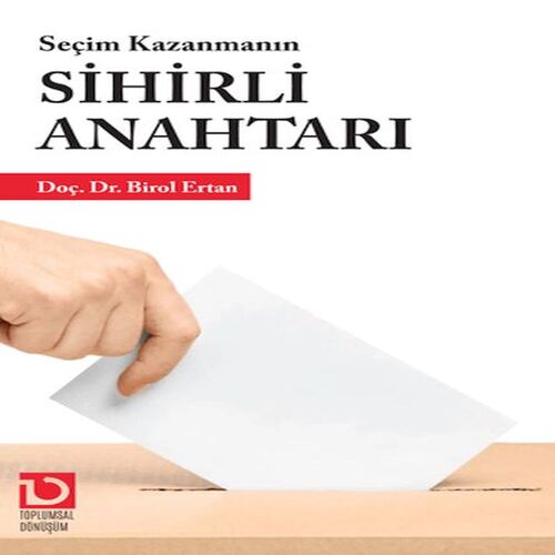 Seçim Kazanmanın Sihirli Anahtarı Seçim Kazanmanın Sihirli Anahtarı