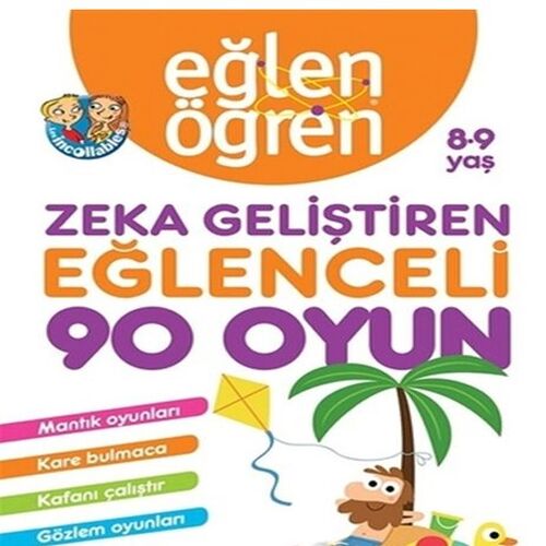 Eğlen Öğren 8-9 Yaş - Zeka Geliştiren Eğlenceli 90 Oyun Eğlen Öğren 8-9 Yaş - Zeka Geliştiren Eğlenceli 90 Oyun