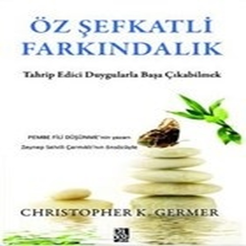 Öz Şefkatli Farkındalık Öz Şefkatli Farkındalık