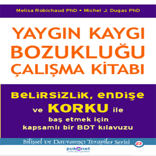 Yaygın Kaygı Bozukluğu Çalışma Kitabı Yaygın Kaygı Bozukluğu Çalışma Kitabı