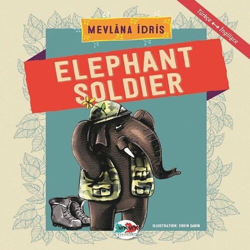 Elephant Soldier - Türkçe İngilizce Elephant Soldier - Türkçe İngilizce