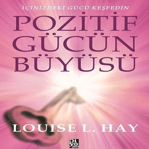 Pozitif Gücün Büyüsü - İçinizdeki Gücü Keşfedin Pozitif Gücün Büyüsü - İçinizdeki Gücü Keşfedin