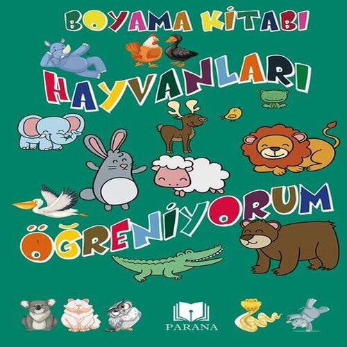 Hayvanları Öğreniyorum - Boyama Kitabı Hayvanları Öğreniyorum - Boyama Kitabı