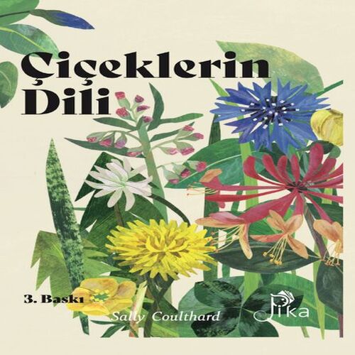 Çiçeklerin Dili: Çiçeklerin Büyüsü, Bilgeliği ve Söylenceleri Çiçeklerin Dili: Çiçeklerin Büyüsü, Bilgeliği ve Söylenceleri