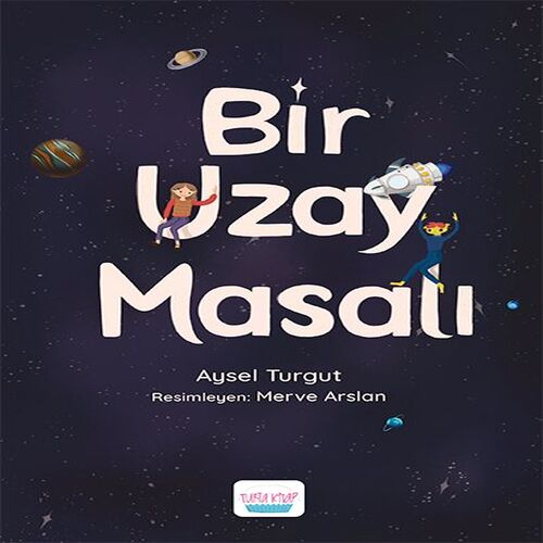 Bir Uzay Masalı Bir Uzay Masalı