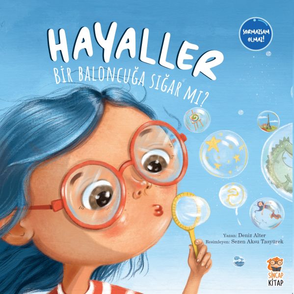 Hayaller Bir Baloncuğa Sığar mı? Hayaller Bir Baloncuğa Sığar mı?