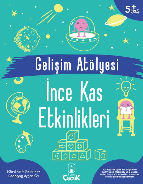 Gelişim Atölyesi İnce Kas Etkinlikleri Gelişim Atölyesi İnce Kas Etkinlikleri