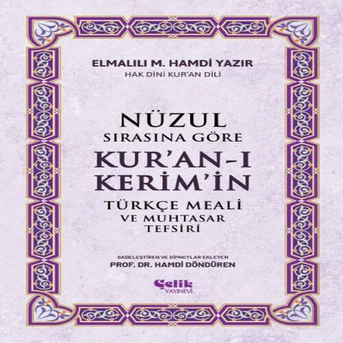 Nüzul Sırasına Göre Kur'an-ı Keri·m'i·n Türkçe Meali· Ve Muhtasar Tefsiri Nüzul Sırasına Göre Kur'an-ı Keri·m'i·n Türkçe Meali· Ve Muhtasar Tefsiri