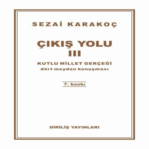 Çıkış Yolu 3 - Kutlu Millet Gerçeği Çıkış Yolu 3 - Kutlu Millet Gerçeği