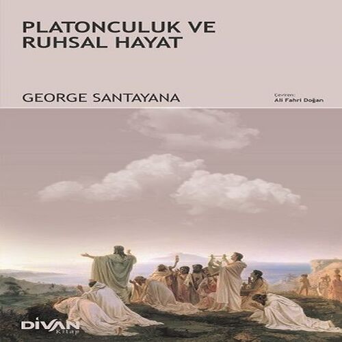 Platonculuk ve Ruhsal Hayat Platonculuk ve Ruhsal Hayat