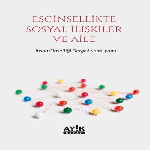 Eşcinsellikte Sosyal İlişkiler ve Aile Eşcinsellikte Sosyal İlişkiler ve Aile