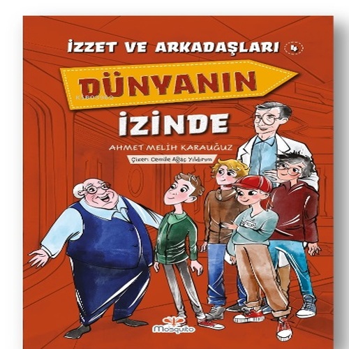 İzzet Ve Arkadaşları Dünyanın İzinde Yazarı İzzet Ve Arkadaşları Dünyanın İzinde Yazarı