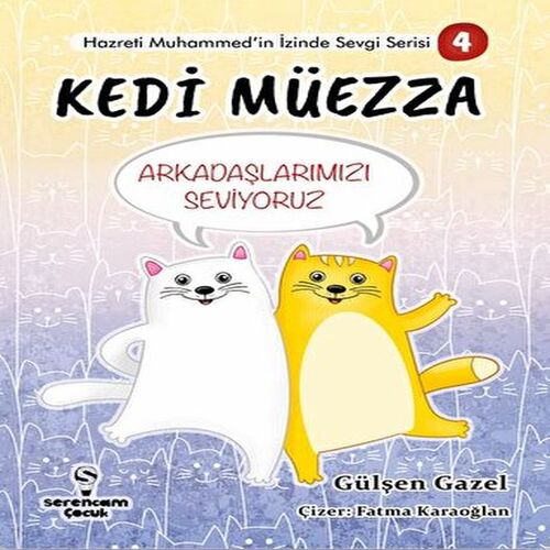 Arkadaşlarımızı Seviyoruz - Kedi Müezza Arkadaşlarımızı Seviyoruz - Kedi Müezza