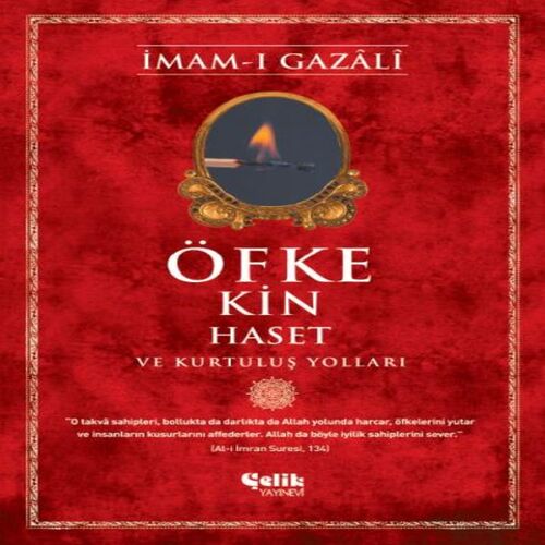 Öfke, Kin, Haset ve Kurtuluş Yolları Öfke, Kin, Haset ve Kurtuluş Yolları