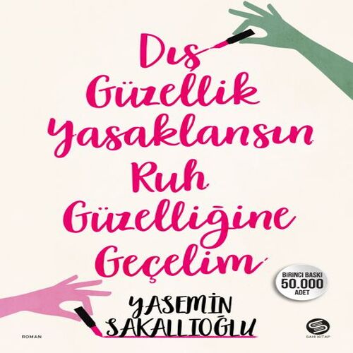 Dış Güzellik Yasaklansın Ruh Güzelliğine Geçelim Dış Güzellik Yasaklansın Ruh Güzelliğine Geçelim