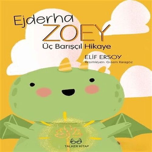 Ejderha Zoey Üç Barışçıl Hikaye Ejderha Zoey Üç Barışçıl Hikaye