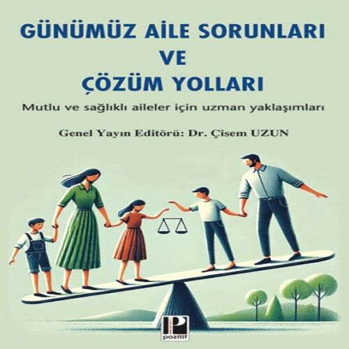 Günümüz Aile Sorunları Ve Çözüm Yolları Günümüz Aile Sorunları Ve Çözüm Yolları