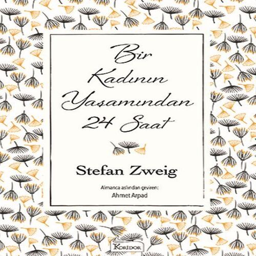 Bir Kadının Yaşamından 24 Saat (Bez Ciltli) Bir Kadının Yaşamından 24 Saat (Bez Ciltli)
