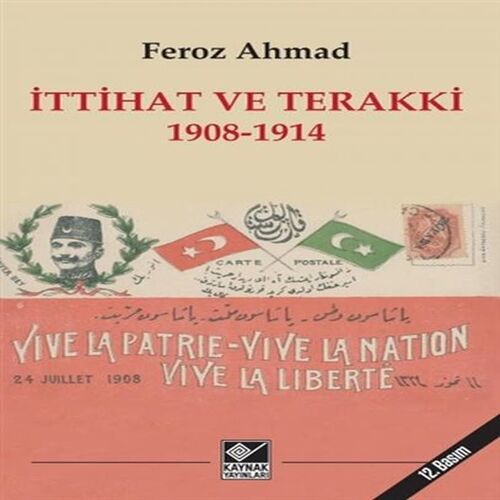İttihat ve Terakki 1908-1914 İttihat ve Terakki 1908-1914