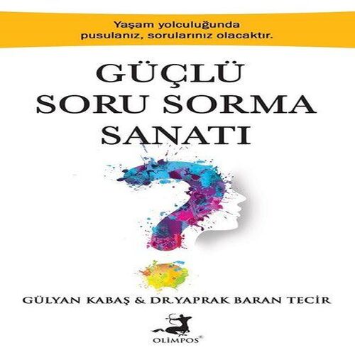 Güçlü Soru Sorma Sanatı Güçlü Soru Sorma Sanatı