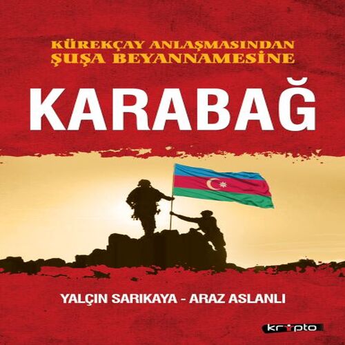 Kürekçay Anlaşmasından Şuşa Beyanamesine Karabağ Kürekçay Anlaşmasından Şuşa Beyanamesine Karabağ