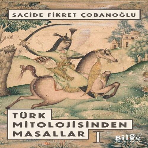 Türk Mitolojisinden Masallar 1 Türk Mitolojisinden Masallar 1