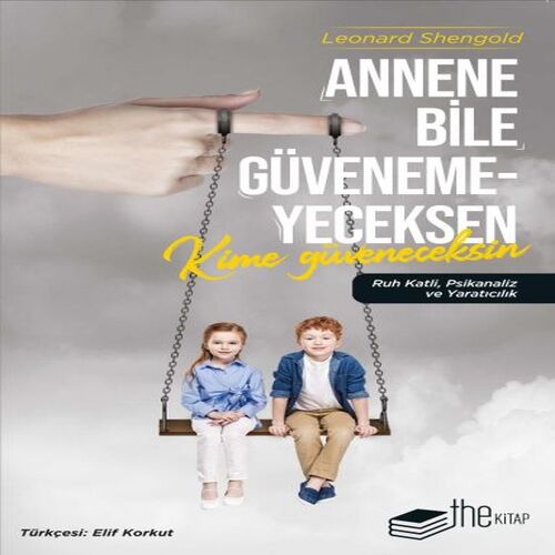 Annene Bile Güvenemeyeceksen Kime Güveneceksin Annene Bile Güvenemeyeceksen Kime Güveneceksin
