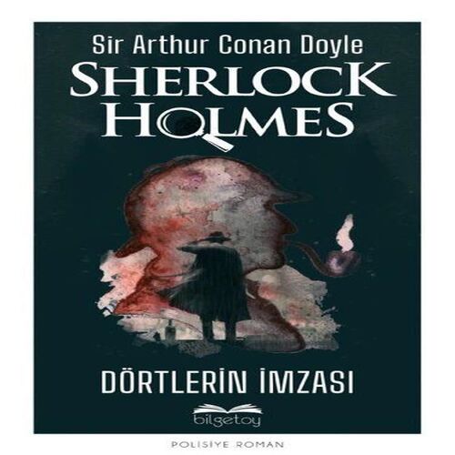Dörtlerin İmzası - Sherlock Holmes Dörtlerin İmzası - Sherlock Holmes