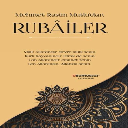 Mehmet Rasim Mutlu’dan Rubailer Mehmet Rasim Mutlu’dan Rubailer