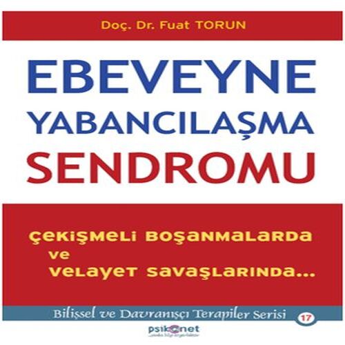 Ebeveyne Yabancılaşma Sendromu Ebeveyne Yabancılaşma Sendromu