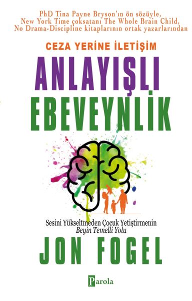 Ceza Yerine İletişim: Anlayışlı Ebeveynlik Ceza Yerine İletişim: Anlayışlı Ebeveynlik