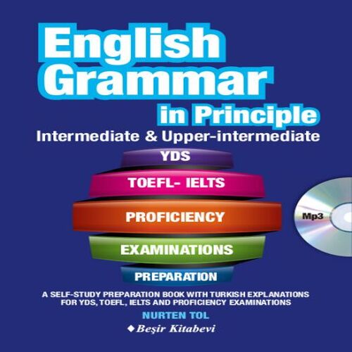 English Grammar in Principle İngilizce Dilbilgisi - İntermediate & Upper İntermediate CD'li English Grammar in Principle İngilizce Dilbilgisi - İntermediate & Upper İntermediate CD'li