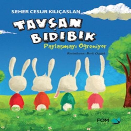 Tavşan Bıdıbık - Paylaşmayı Öğreniyor Tavşan Bıdıbık - Paylaşmayı Öğreniyor