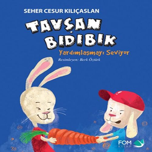 Tavşan Bıdıbık Yardımlaşmayı Seviyor Tavşan Bıdıbık Yardımlaşmayı Seviyor