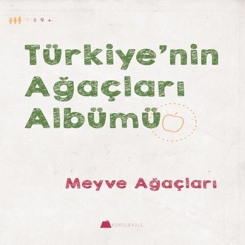 Meyve Ağaçları - Türkiye'nin Ağaçları Albümü Meyve Ağaçları - Türkiye'nin Ağaçları Albümü