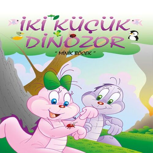 İki Küçük Dinozor - Minik Böcek İki Küçük Dinozor - Minik Böcek