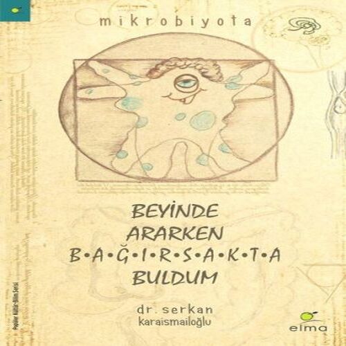 Beyinde Ararken Bağırsakta Buldum Beyinde Ararken Bağırsakta Buldum
