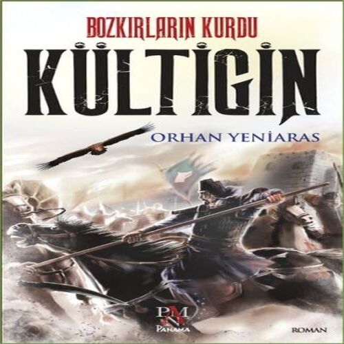 Bozkırların Kurdu - Kültigin Bozkırların Kurdu - Kültigin